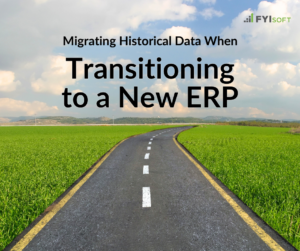 migrating historical data when transitioning to new erp